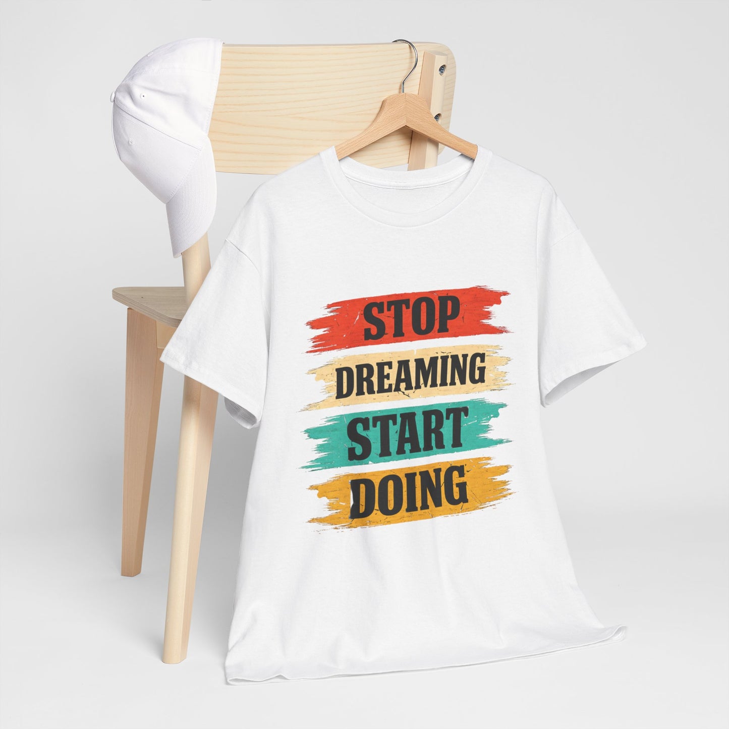 Motivational Tee — "Stop Dreaming Start Doing" Brushstroke Graphic