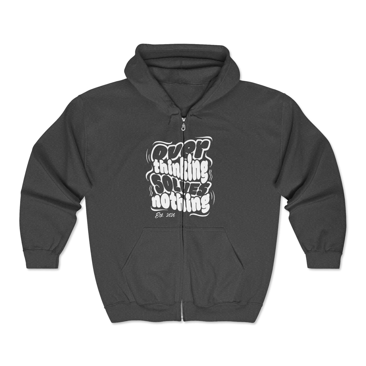 Over Thinking Solves Nothing Zip Hoodie – Graphic Black Full‑Zip Hooded Sweatshirt