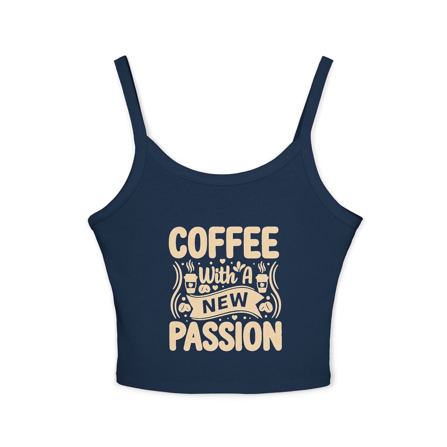 Coffee With A New Passion Spaghetti Strap Tank Top
