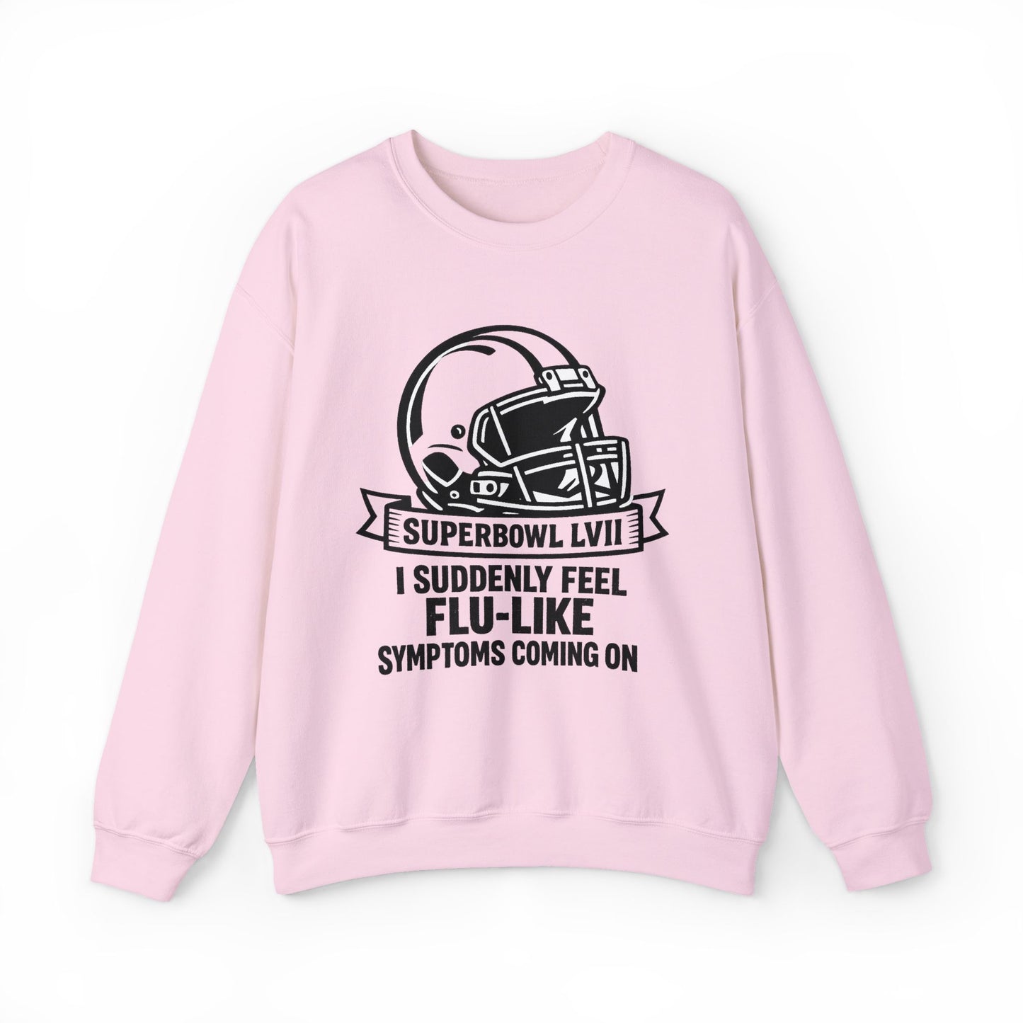 Flu-Like Symptoms Football Helmet Crewneck Sweatshirt | Superbowl LVII Design