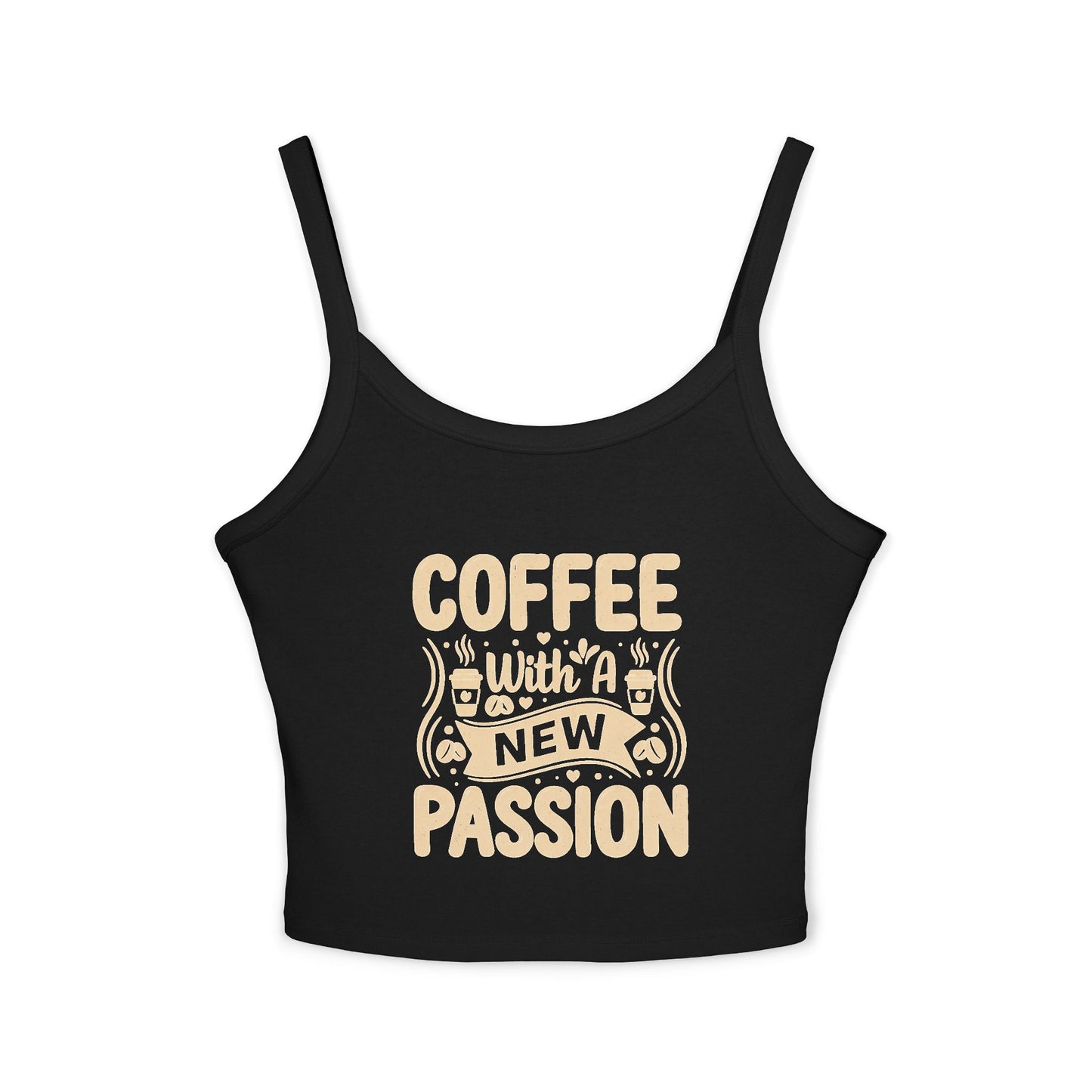 Coffee With A New Passion Spaghetti Strap Tank Top
