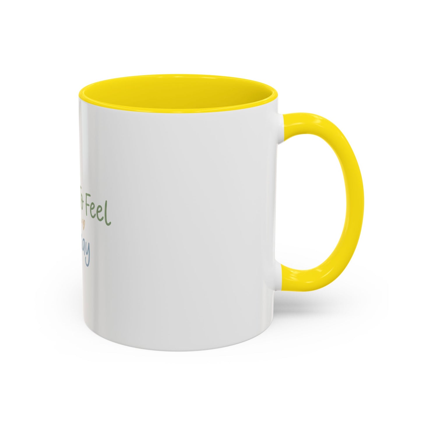 It’s Okay To Feel Not Okay Mug | Accent Coffee Mug 11oz 15oz