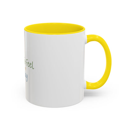 It’s Okay To Feel Not Okay Mug | Accent Coffee Mug 11oz 15oz