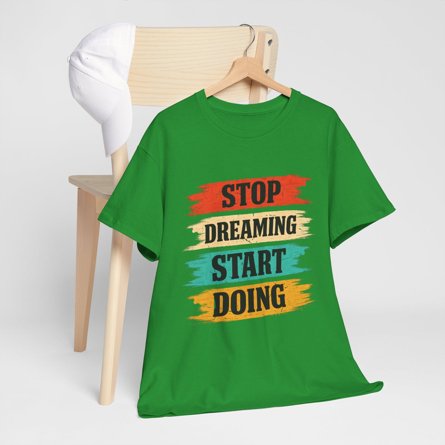 Motivational Tee — "Stop Dreaming Start Doing" Brushstroke Graphic