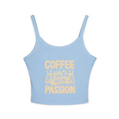 Coffee With A New Passion Spaghetti Strap Tank Top