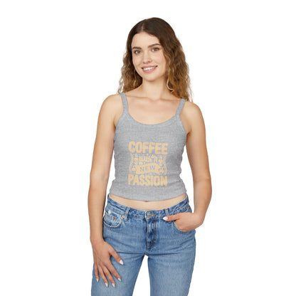 Coffee With A New Passion Spaghetti Strap Tank Top